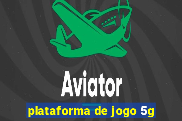 plataforma de jogo 5g